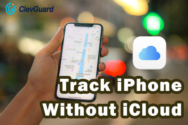 how to secretly track an iPhone without iCloud